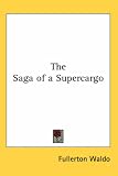 The Saga of a Supercargo