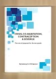 Crisis, co-habitation, contraception & divorce : five sets of proposals for the two synods