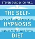 The Self-hypnosis Diet: Use the Power of Your Mind to Make Any Diet Work for You