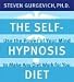 The Self-hypnosis Diet: Use the Power of Your Mind to Make Any Diet Work for You