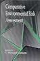 Comparative Environmental Risk Assessment