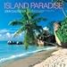Island Paradise 2009 Calendar: A Photographic Journey to Beautiful Beaches of the World