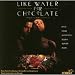 Like Water for Chocolate