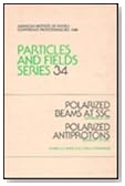 Polarized Beams at SSC & Polarized Antiprotons 1985 (AIP Conference Proceedings)