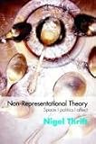 Non-Representational Theory: Space, Politics, Affect (International Library of Sociology)
