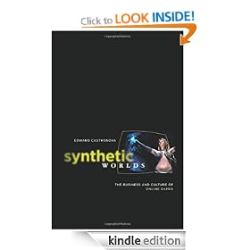 Synthetic Worlds: The Business and Culture of Online Games