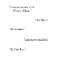 Conversations with Woody Allen: His Films, the Movies, and Moviemaking