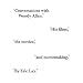 Conversations with Woody Allen: His Films, the Movies, and Moviemaking