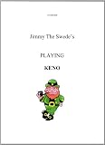 Jimmy The Swede's Handbook On Playing KENO Lotteries