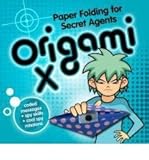 Origami X : paper folding for secret agents