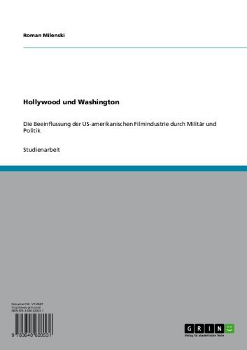 Die Beeinflussung der US-amerikanischen Filmindustrie durch Militär und Politik (German Edition)