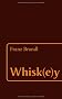 Whisk(e)y