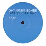 DHT FEATURING EDMEE / SOMEONE