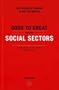 Good to Great And the Social Sectors