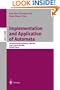 Implementation and Application of Automata: 7th International Conference, CIAA 2002, Tours, France, July 3-5, 2002, Revised Papers (Lecture Notes in Computer Science)