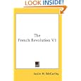 The French Revolution V1 by  Justin H. McCarthy