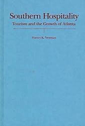 Southern Hospitality: Tourism and the Growth of Atlanta