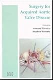 Surgery for acquired aortic valve disease