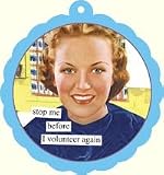 Anne Taintor Stop Me Before I Volunteer Air Fresheners