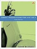 Cocoa Programming for Mac OS X 3RD EDITION [PB,2008]