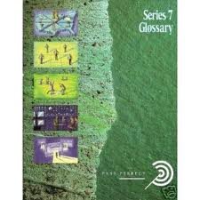 Series 7 Glossary