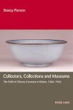 Collectors, Collections and Museums
