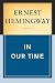 In Our Time (Kindle Edition)