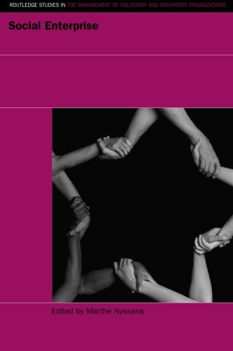 Social Enterprise: At the Crossroads of Market, Public Policies and Civil Society (Routledge Studies in the Management of Voluntary and Non-Profit Organizations)