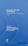 European security governance : the European Union in a Westphalian world