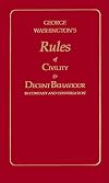 Rules of Civility & Decent Behavior in Company and Conversation