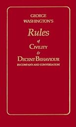 Rules of Civility & Decent Behavior in Company and Conversation