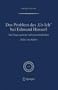 Das Problem des ,Ur-Ich' bei Edmund Husserl: Die Frage nach der selbstverst�ndlichen ,N�he' des Selbst (Phaenomenologica) (German Edition)