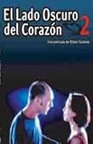 El Lado Oscuro del Corazon 2 [NTSC/REGION 0 DVD. Import-Latin America]