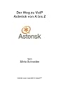 Der Weg zu VoIP Asterisk von A bis Z (German Edition)