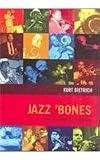 Jazz Bones: The World of Jazz Trombone