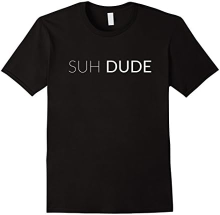 Men's SUH DUDE Funny T-shirt Tee Tshirt Getter Sup Parody Trendy 3XL Black