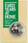 Early Years at Home: When Life Patterns are Set