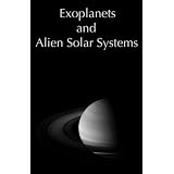 Exoplanets and Alien Solar Systems
