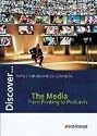 Discover...Topics for Advanced Learners: Discover... The Media. Sch&uuml;lerheft. Sch&uuml;lerheft: From Printing to Podcasts
