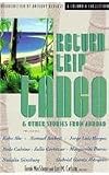 Return Trip Tango and Other Stories from Abroad: The Best Stories of Translation (Columbia Collection)