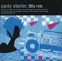 Party Starter: 80s Mix