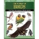 The world of birds : from Antarctic penguins to African parrots