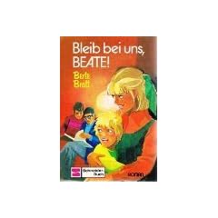 Bleib bei uns, Beate!