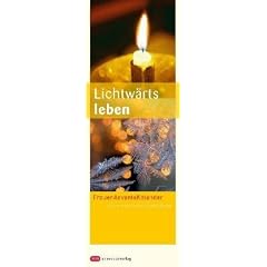 Lichtw�rts leben: Frauenadventskalender