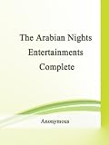The Arabian Nights Entertainments - Complete