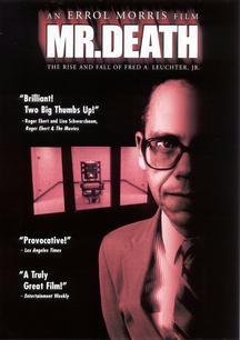 Mr. Death: The Rise & Fall of Fred A. Leuchter Jr. by Jeff Daniels