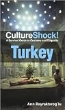 Culture Shock! Turkey Publisher: Cavendish Corporation