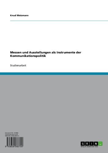 Messen und Ausstellungen als Instrumente der Kommunikationspolitik (German Edition)