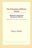 The Education of Henry Adams (Websters Armenian Thesaurus Edition)