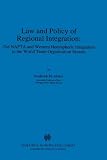 Law and policy of regional integration : the NAFTA and western hemispheric integration in the World Trade Organization system